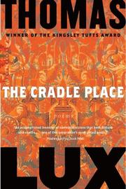 Cover of: The Cradle Place by Thomas Lux