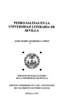 Cover of: Pedro Salinas en la Universidad Literaria de Sevilla by José Ma Barrera López