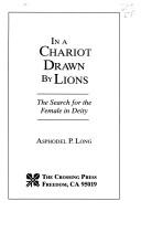 Cover of: In a chariot drawn by lions: the search for the female in deity