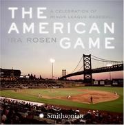 Cover of: The American Game: A Celebration of Minor League Baseball