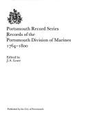 Records of the Portsmouth Division of Marines, 1764-1800 by J. A. Lowe