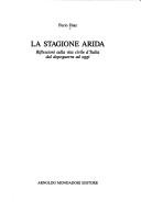 Cover of: La stagione arida: riflessioni sulla vita civile d'Italia dal dopoguerra ad oggi