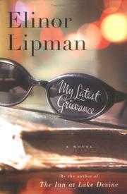 My latest grievance by Elinor Lipman