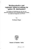 Cover of: Reichsexekutive und regionale Selbstverwaltung im späten 18. Jahrhundert by Ferdinand Magen