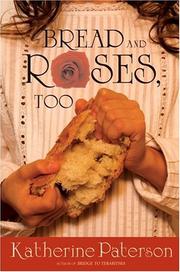 Cover of: Bread and roses, too by Katherine Paterson