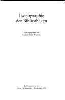 Cover of: Ikonographie der Bibliotheken