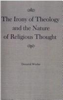 Cover of: The irony of theology and the nature of religious thought by Donald Wiebe