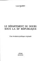 Cover of: Le département du Doubs sous la IIIe République by Louis Mairry