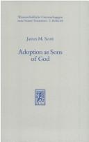 Cover of: Adoption as sons of God: an exegetical investigation into the background of [huiothesia] in the Pauline Corpus