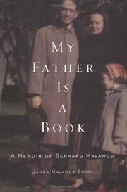 Cover of: My father is a book: a memoir of Bernard Malamud