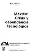 Cover of: México, crisis y dependencia tecnológica