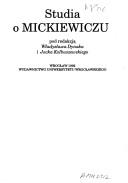 Cover of: Studia o Mickiewiczu