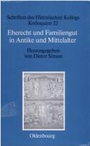 Cover of: Eherecht und Familiengut in Antike und Mittelalter by Simon, Dieter