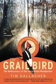 Cover of: The Grail Bird: The Rediscovery of the Ivory-billed Woodpecker