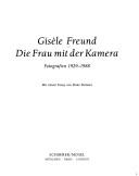 Cover of: Gisèle Freund, die Frau mit der Kamera: Fotografien 1929-1988