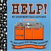 Cover of: Help!  My Apartment Has a Kitchen Cookbook: 100 + Great Recipes with Foolproof Instructions