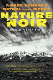 Cover of: Nature Noir: A Park Ranger's Patrol in the Sierra