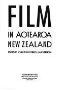 Cover of: Film in Aotearoa, New Zealand by edited by Jonathan Dennis & Jan Bieringa.