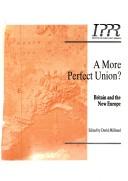 Cover of: A more perfect union? by edited by David Miliband.