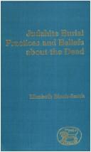 Judahite burial practices and beliefs about the dead by Elizabeth Bloch-Smith