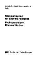 Cover of: Communication for specific purposes = by Annette Grindsted, Johannes Wagner (eds.).
