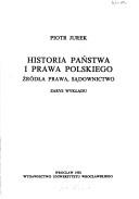 Cover of: Historia państwa i prawa polskiego: źródła prawa, sądownictwo : zarys wykładu