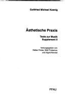 Cover of: Quellentexte zur Musik des 20. Jahrhunderts, vol. 1.5:  Asthetische Praxis: Texte zur Musik, Suppl. II