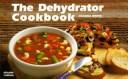 Cover of: The dehydrator cookbook