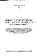 Cover of: Intégration et exclusion dans la société française contemporaine
