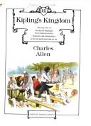 Cover of: Kipling's kingdom: twenty-five of Rudyard Kipling's best Indian stories--known and unknown
