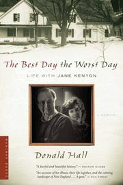 The Best Day the Worst Day by Donald Hall