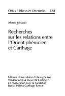 Cover of: Recherches sur les relations entre l'Orient phénicien et Carthage
