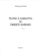 Cover of: Teatro e narrativa di Umberto Barbaro