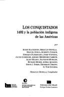 Cover of: Los  conquistados: 1492 y la población indígena de las Américas
