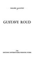 Cover of: Gustave Roud by Jaccottet, Philippe.