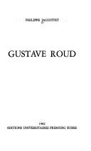 Cover of: Gustave Roud by Philippe Jaccottet