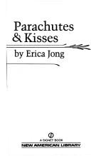 Cover of: Parachutes & kisses by Erica Jong