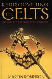 Cover of: Rediscovering the Celts by Martin Robinson