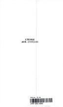 Cover of: L' école aux Antilles: langues et échec scolaire