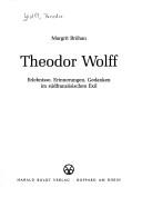 Cover of: Theodor Wolff: Erlebnisse, Erinnerungen, Gedanken im südfranzösischen Exil