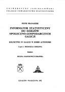 Cover of: Informator statystyczny do dziejów społeczno-gospodarczych Galicji by Piotr Franaszek