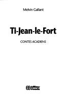 Cover of: Ti-Jean-le-font: contes acadiens