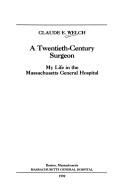 Cover of: A twentieth-century surgeon: my life in the Massachusetts General Hospital