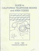 Guide to California telephone books and area codes by Debbie Hill