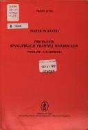 Cover of: Problemy kwalifikacji prawnej wykroczeń: wybrane zagadnienia