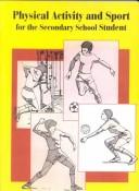Cover of: Physical activity and sport for the secondary school student
