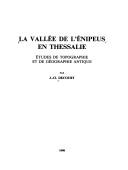 Cover of: La vallée de l'Enipeus en Thessalie: études de topographie et de géographie antique