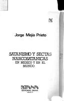 Cover of: Satanismo y sectas narcosatánicas en México y en el mundo