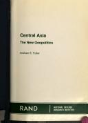 Cover of: Central Asia: the new geopolitics