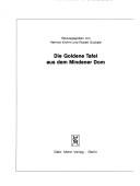 Cover of: Die Goldene Tafel aus dem Mindener Dom by herausgegeben von Hartmut Krohm und Robert Suckale.